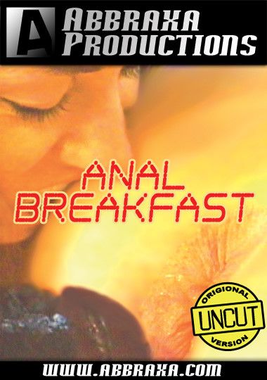 Anal Breakfast - Anal Breakfast DVD Porn Video | Abbraxa